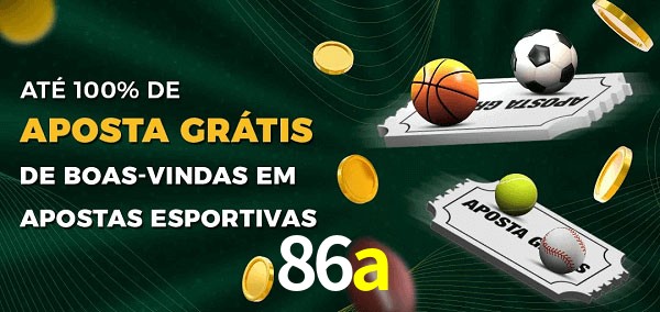 86a Ate 100% de Aposta Gratis
